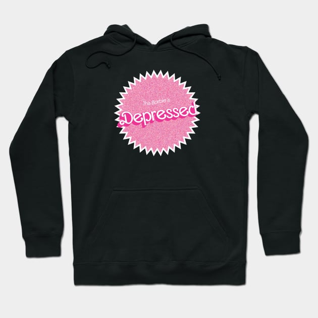 This Barbie is Depressed Hoodie by Pinches Dibujos Feos